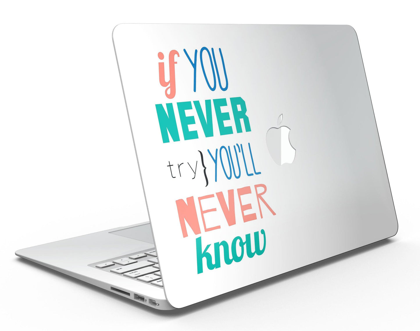 If You Never Try You Never Know - MacBook Air Skin Kit